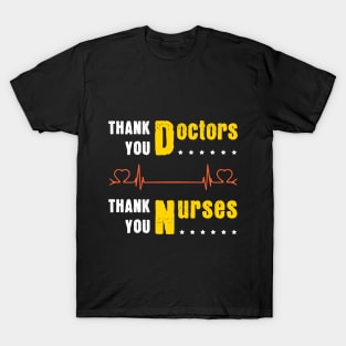 Perfect Gift For Doctors, Nurses and Medical Teams T-Shirt